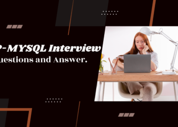 PHP-MYSQL Interview Questions and Answers